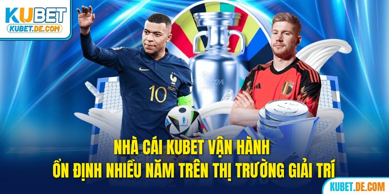 Kubet🎖️Nhà Cái kubet Xanh Chính Top #1 Google Việt Nam Tặng 100k 42 Kubet vận hành ổn định nhiều năm trên thị trường giải trí